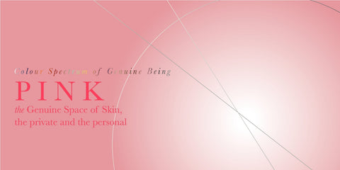 Pink: The Genuine Space of Skin and Personal Being