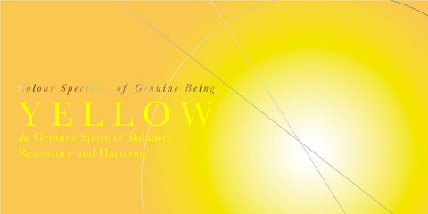 Yellow: The Genuine Space of Balance, Resonance and Harmony